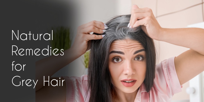 Natural Remedies for Grey Hair